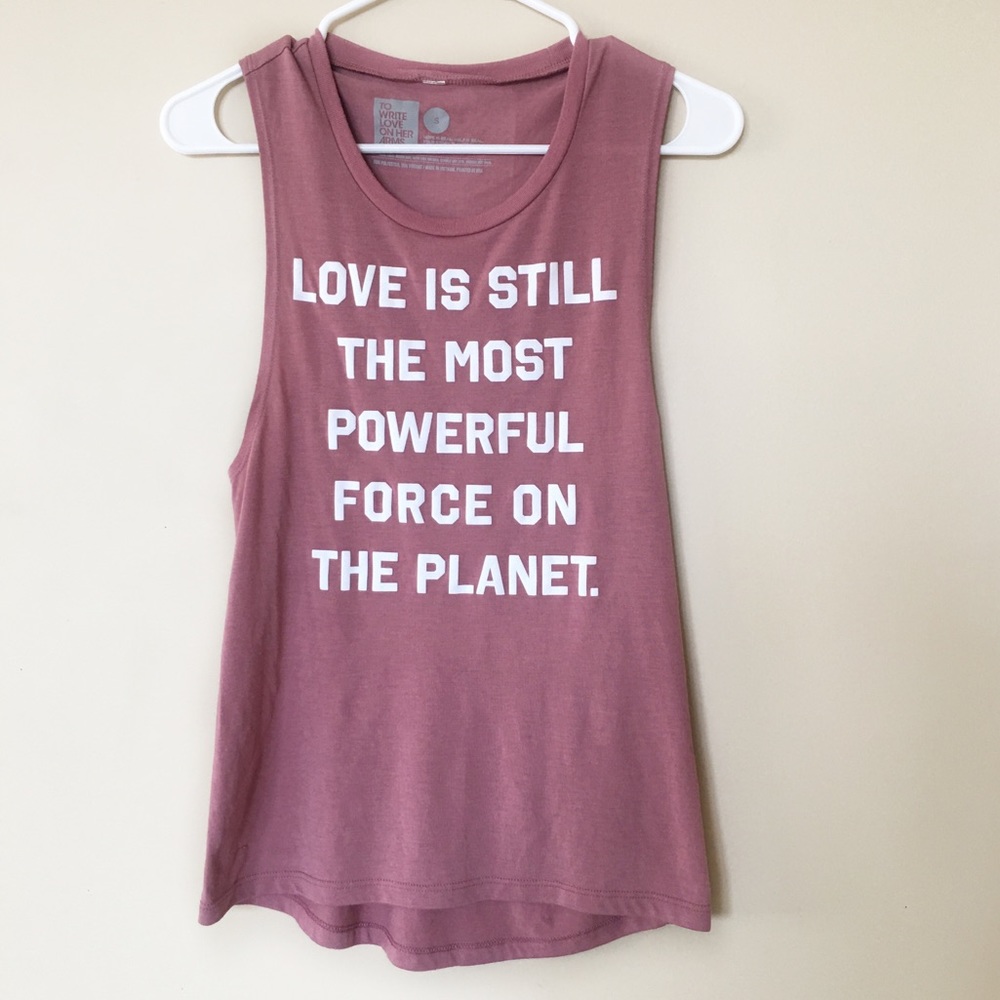 To Write Love On Her Arms Love Is Powerful Tank S